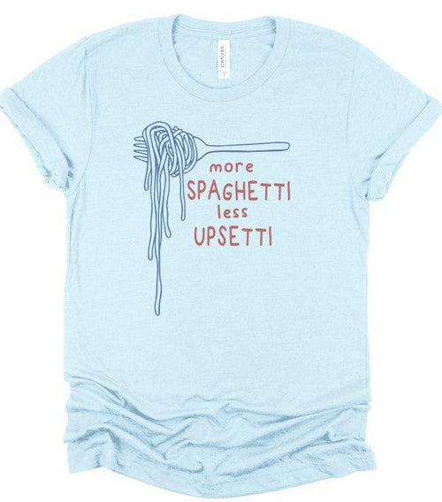 "More Spaghetti Less Upsetti” Graphic Tee – Unisex Soft Cotton T-Shirt - Demented Sisters